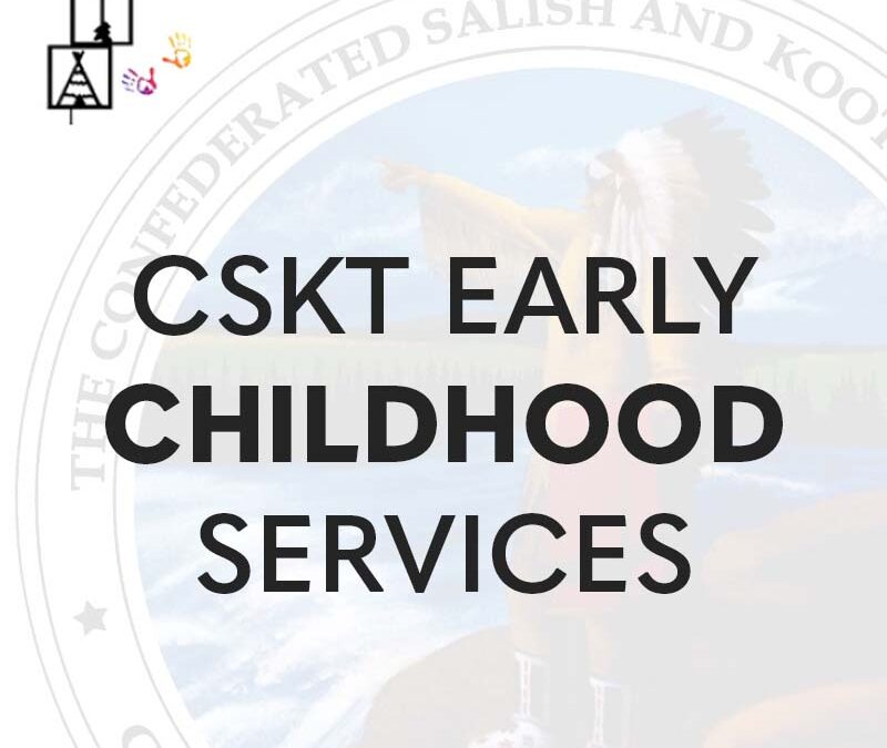 CSKT Early Childhood Applications